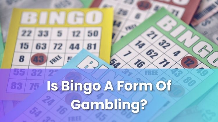 Is Bingo A Form Of Gambling?