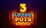 3 Luxor Pots: Hold and Win