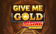 Give Me Gold: Rising Rewards