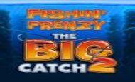 Fishin Frenzy The Big Catch 2